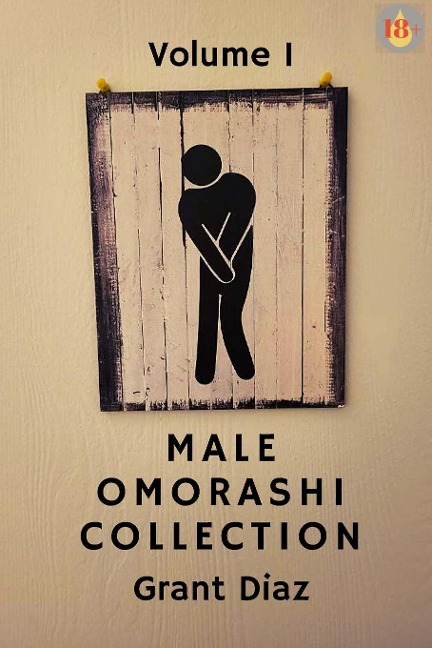 Male Omorashi Collection: Volume 1