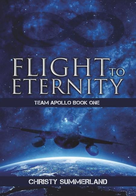 Flight to Eternity: Team Apollo Book One