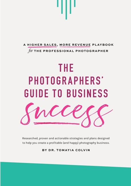 The Photographers Guide to Business Success