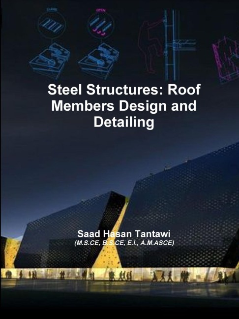 Steel Structures: Roof Members Design and Detailing
