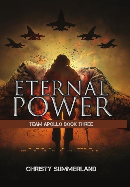 Eternal Power: Team Apollo Book Three