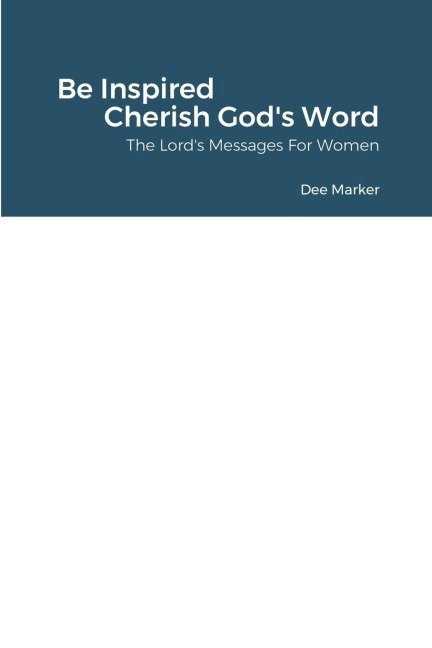 Be Inspired    Cherish Gods Word     The Lords Messages For Women