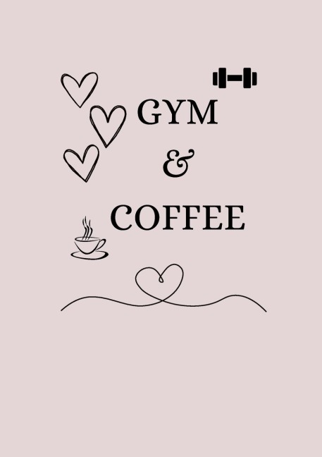 Gym & Coffee: A fitness journal