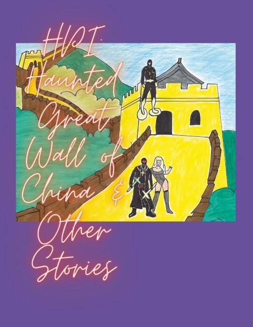 HPI: Haunted Great Wall of China & Other Stories