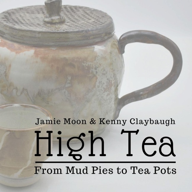 High Tea: From Mud Pies to Tea Pots