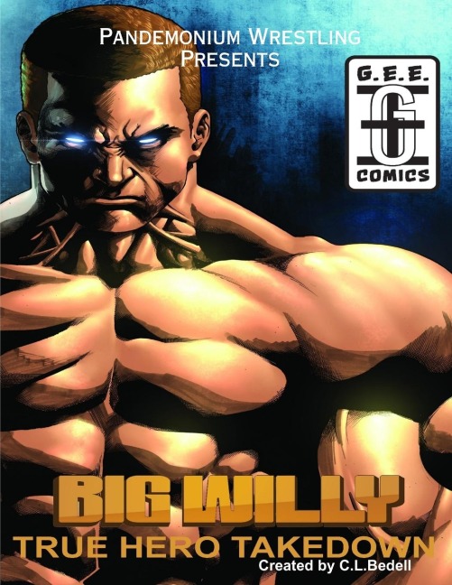 Pandemonium Wrestling: Big Willy True-Hero Takedown