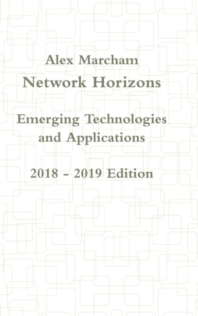 Network Horizons Emerging Technologies and Applications 2018 - 2019 Edition
