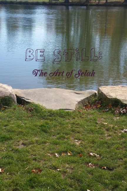 Be Still: The Art of Selah