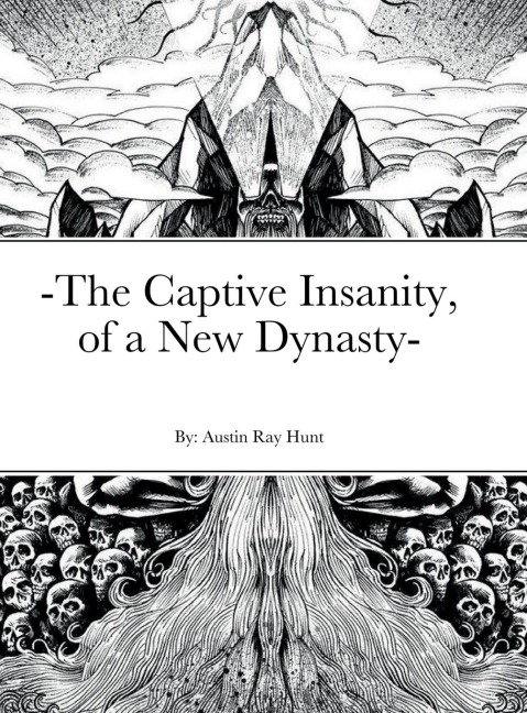 -The Captive Insanity, of a New Dynasty-