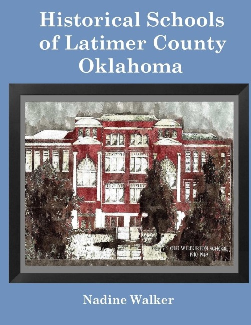 Historical Schools of Latimer County, Oklahoma