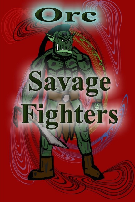 Savage Fighters: Orc