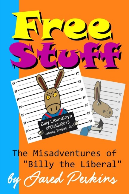 Free Stuff: The Misadventures of Billy the Liberal