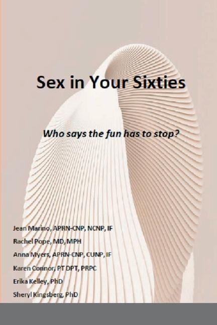 Sex in Your Sixties Who Says the Fun Has to Stop?