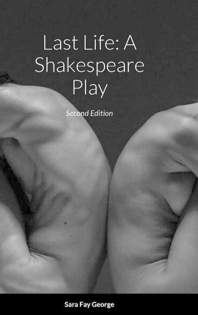 Last Life: A Shakespeare Play