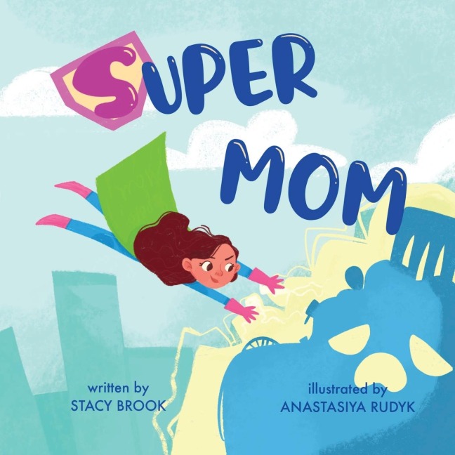 Super Mom: A Childrens Story About The Litter Monster (For Kids Ages 4-6)