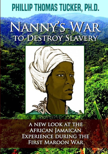 Nannys War to Destroy Slavery