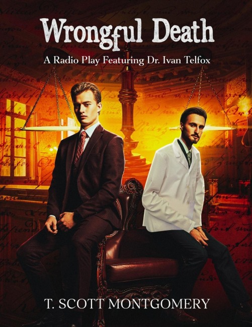 Wrongful Death: A Radio Play Featuring Dr. Ivan Telfox