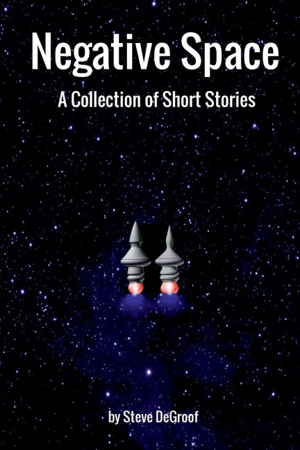 Negative Space: A Collection of Short Stories