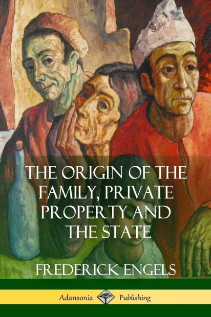 The Origin of the Family, Private Property and the State