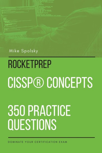 ROCKETPREP CISSP® Concepts 350 Practice Questions: Dominate Your Certification Exam
