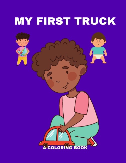 MY FIRST TRUCK: A COLORING BOOK