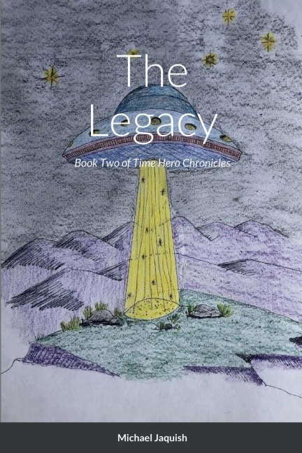 The Legacy: Book Two of Time Hero Chronicles
