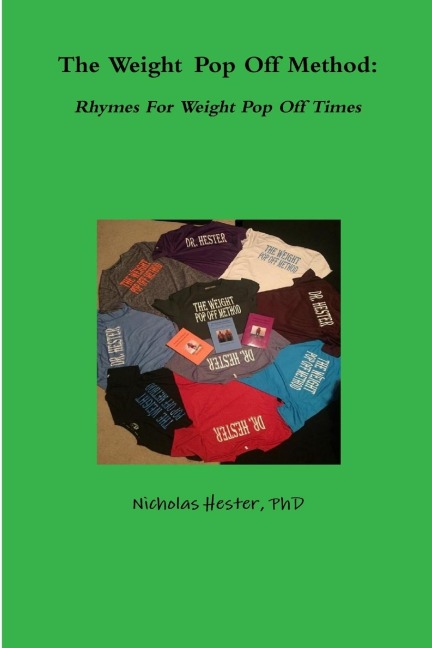The Weight Pop Off Method: Rhymes For Weight Pop Off Times