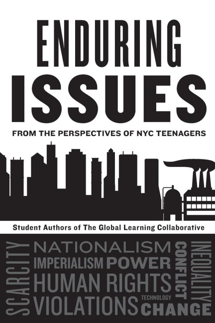 Enduring Issues from the Perspectives of NYC Teenagers: Student Authors of The Global Learning Collaborative