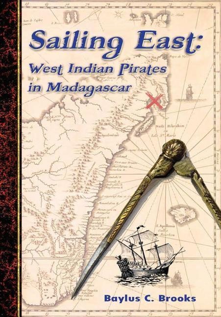 Sailing East: West-Indian Pirates in Madagascar