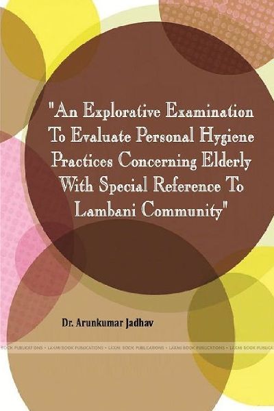 Personal Hygiene Practices of Elderly Among Lambani Community