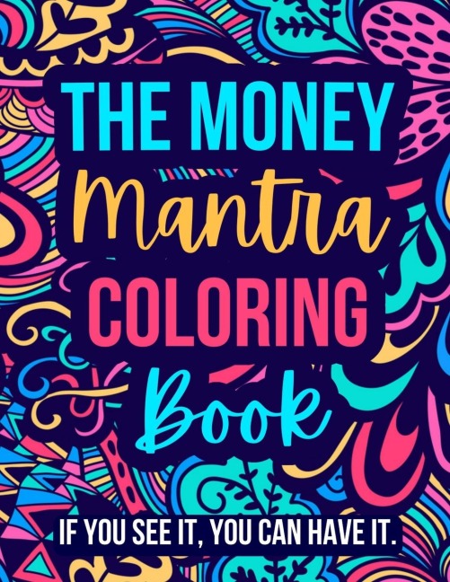 The Money Mantra Coloring Book