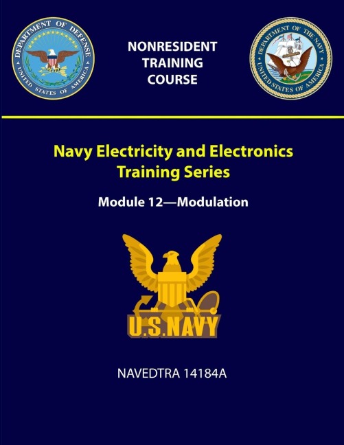Navy Electricity and Electronics Training Series: Module 12 - Modulation - NAVEDTRA 14184A