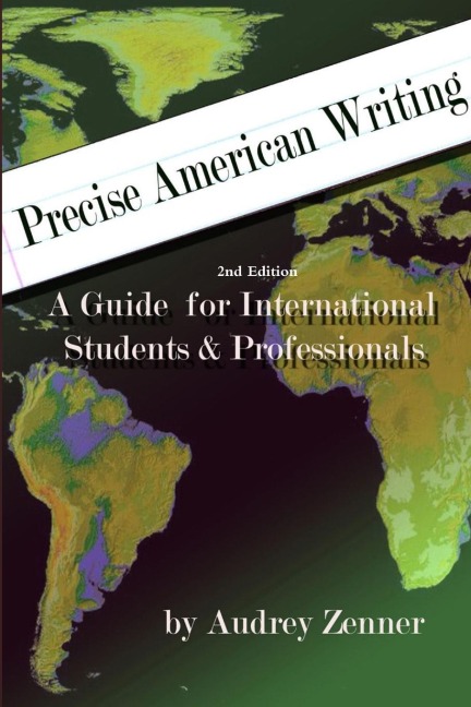 Precise American Writing: A Guide for International Students & Professionals, 2nd edition