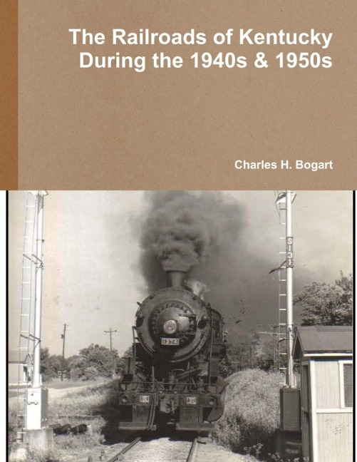 The Railroads of Kentucky During the 1940s & 1950s