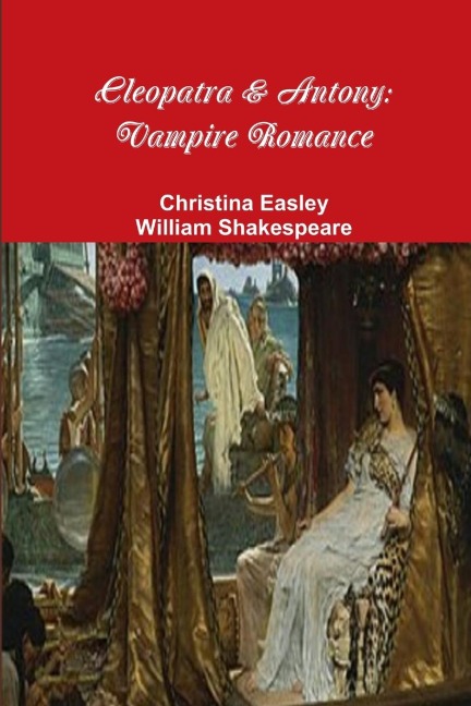 Cleopatra & Antony: Vampire Romance