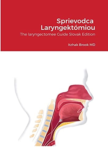 Sprievodca Laryngektómiou The Laryngectomee Guide Slovak Edition