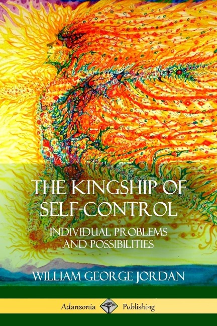 The Kingship of  Self-Control: Individual Problems and Possibilities