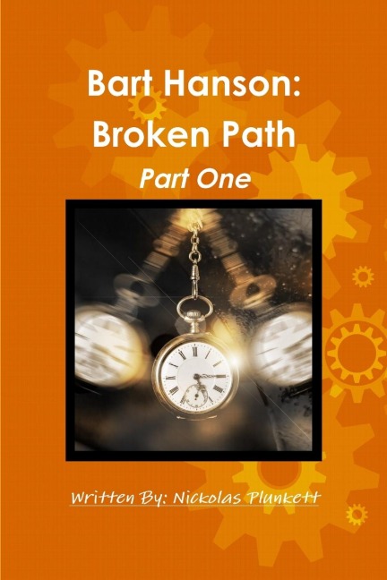 Bart Hanson: Broken Path Part One