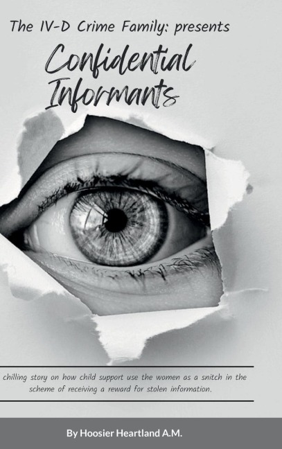 Confidential Informants: The IV-D Crime Family