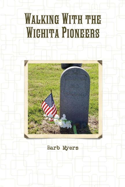 Walking With the Wichita Pioneers