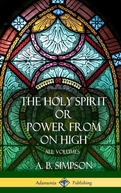 The Holy Spirit or Power from on High: All Volumes (Hardcover)