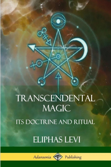 Transcendental Magic: Its Doctrine and Ritual