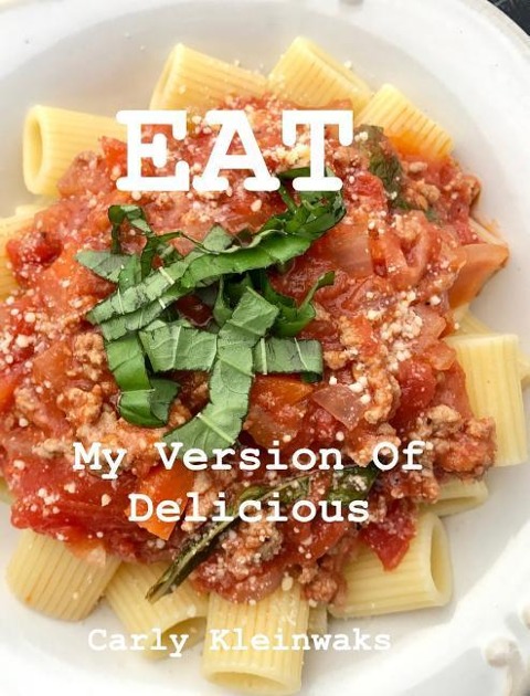 Eat: My Version of Delicious