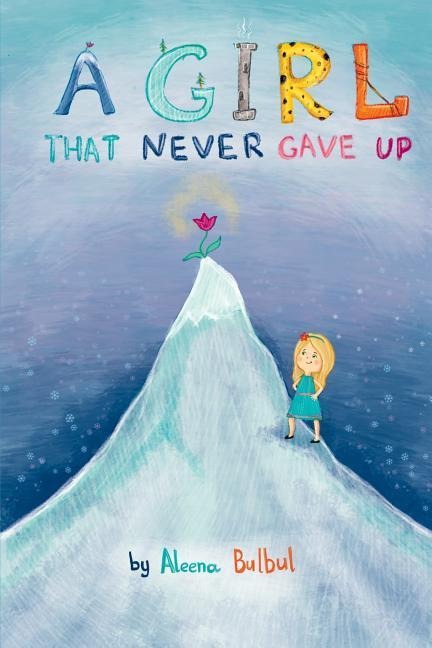 A Girl That Never Gave Up: Story of Ellie the little girl and Leothor the growling leopard