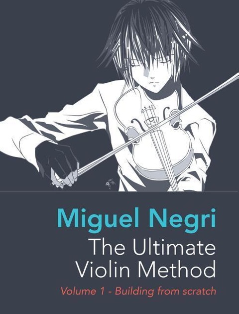 The Ultimate Violin Method: Volume 1 - Building from Scratch