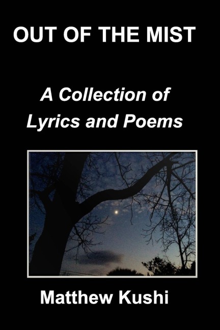 Out of the Mist: A Collection of Lyrics and Poems