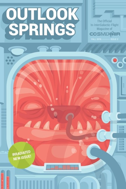 Outlook Springs Issue 2: The Official In-Intergalactic-Flight Magazine of Cosmix Air