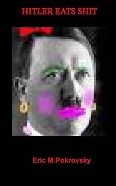 HITLER EATS SHIT