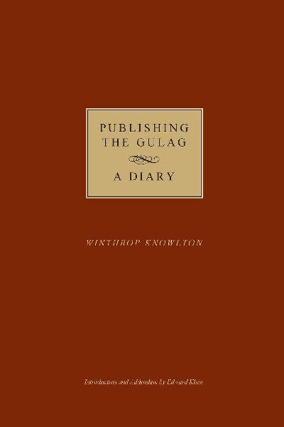 Publishing the Gulag - A Diary