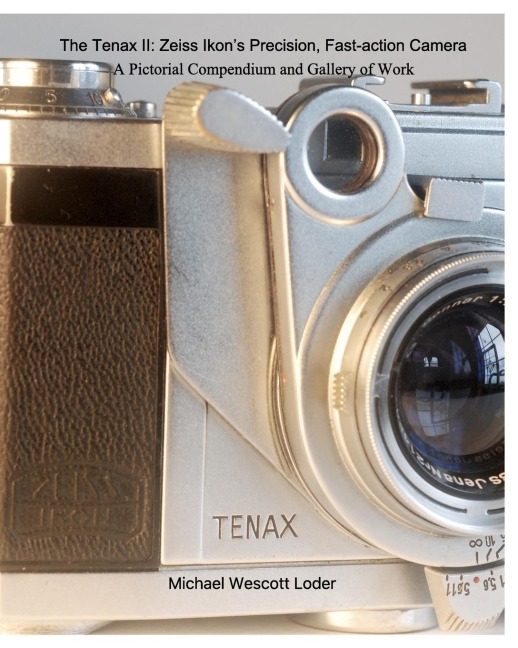 The Tenax II: Zeiss Ikons Precision, Fast-action Camera: A Pictorial Compendium and Gallery of Work